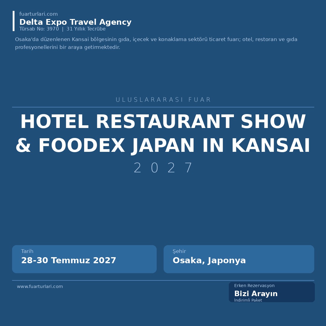 Hotel Restaurant Show & Foodex Japan in Kansai 2027 - Fuar Salonu