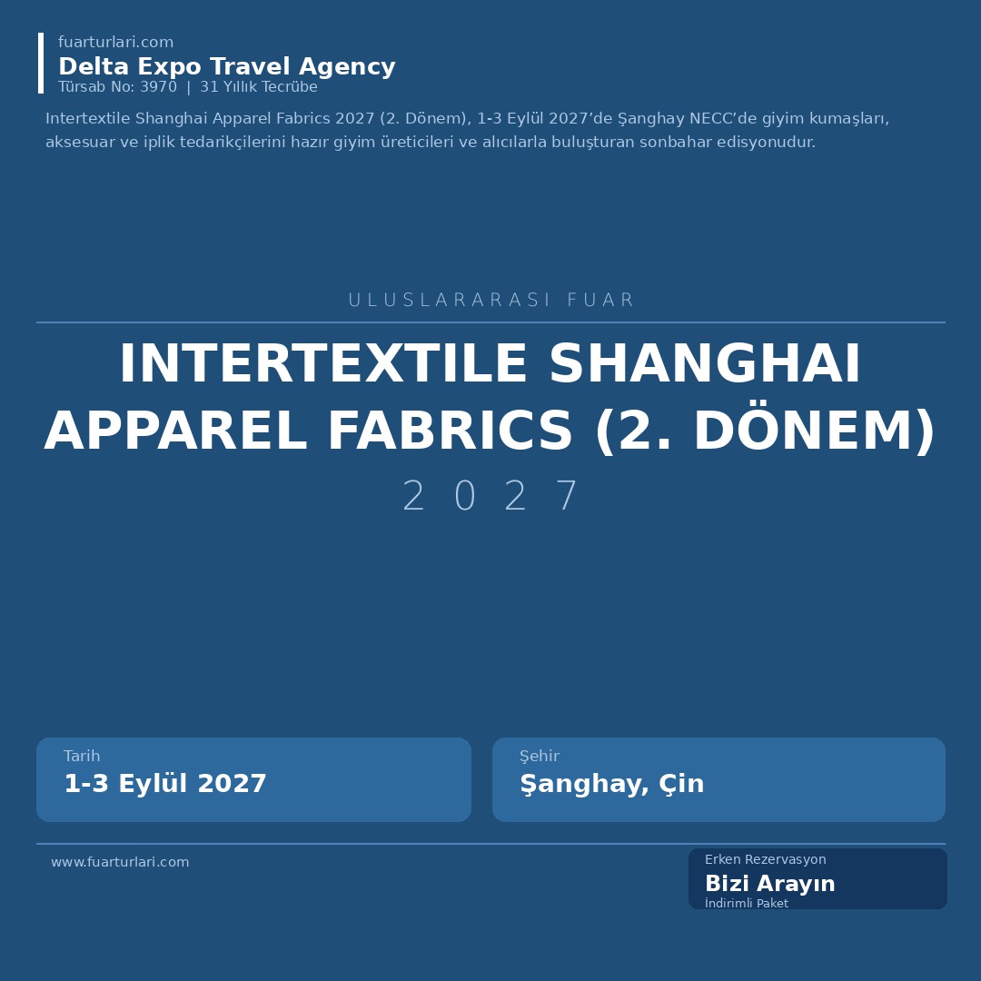 Intertextile Shanghai Apparel Fabrics 2027 (2. Dönem) - Fuar Salonu
