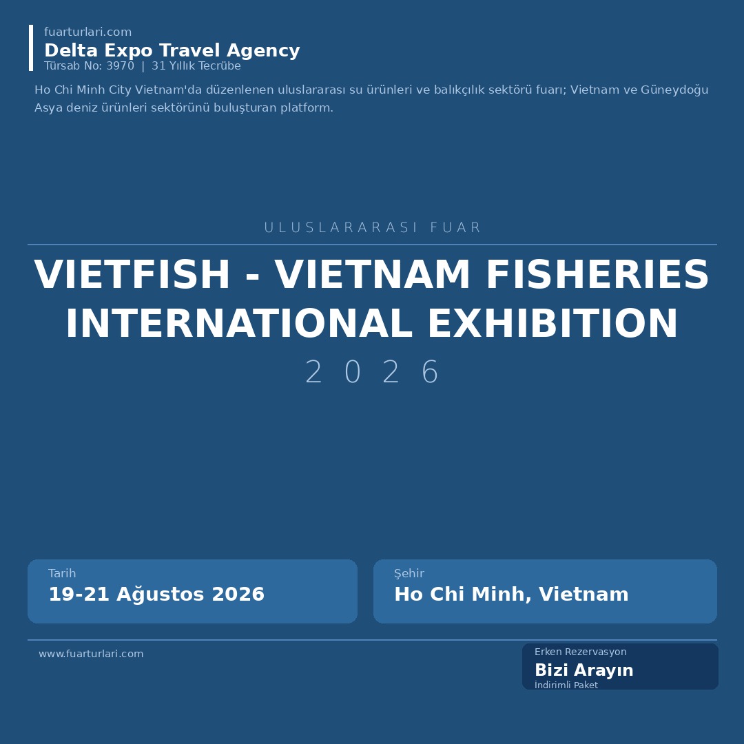 Vietfish - Vietnam Fisheries International Exhibition 2026 - Fuar Salonu