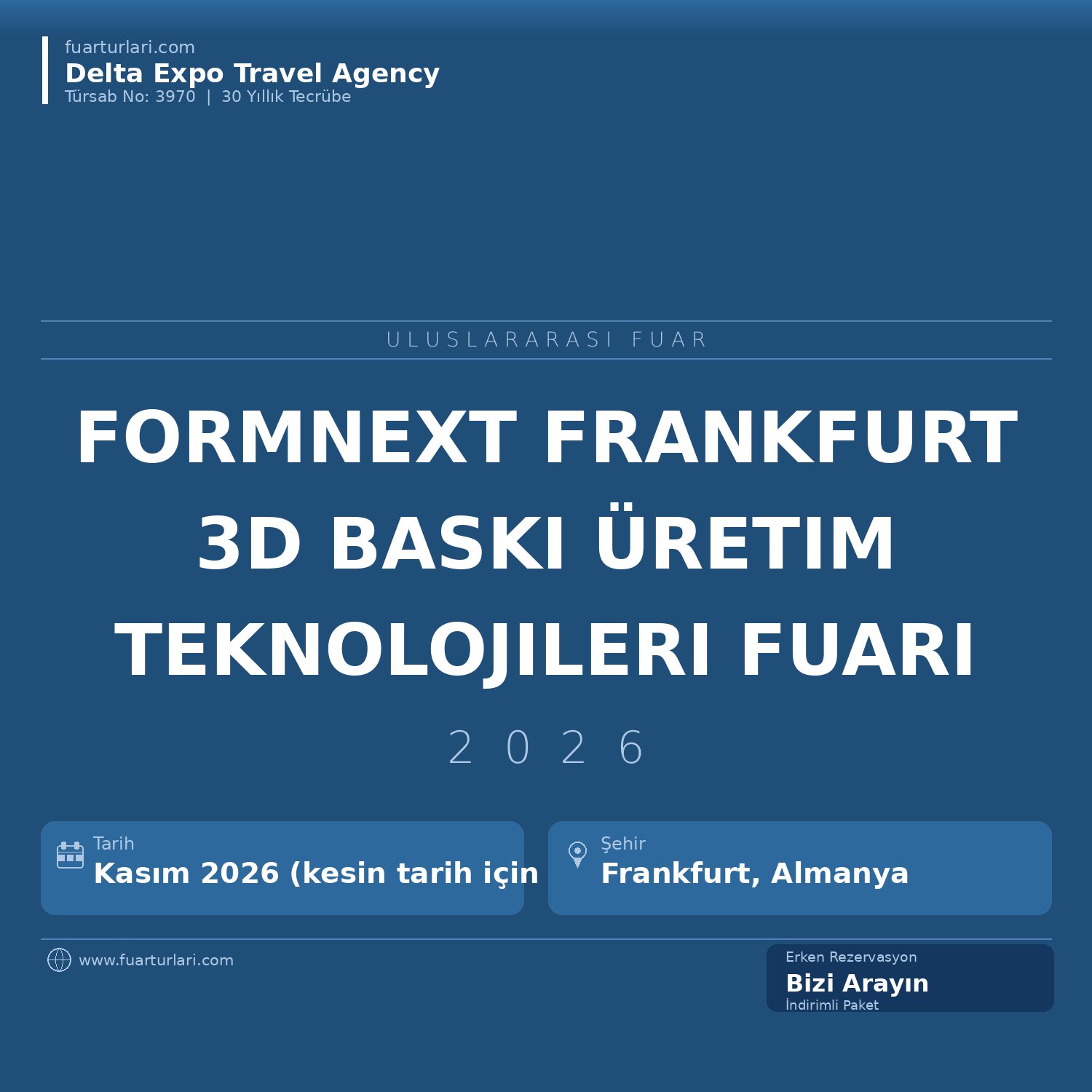 Formnext 2026 — Frankfurt 3D Baskı ve Yeni Nesil Üretim Teknolojileri Fuarı