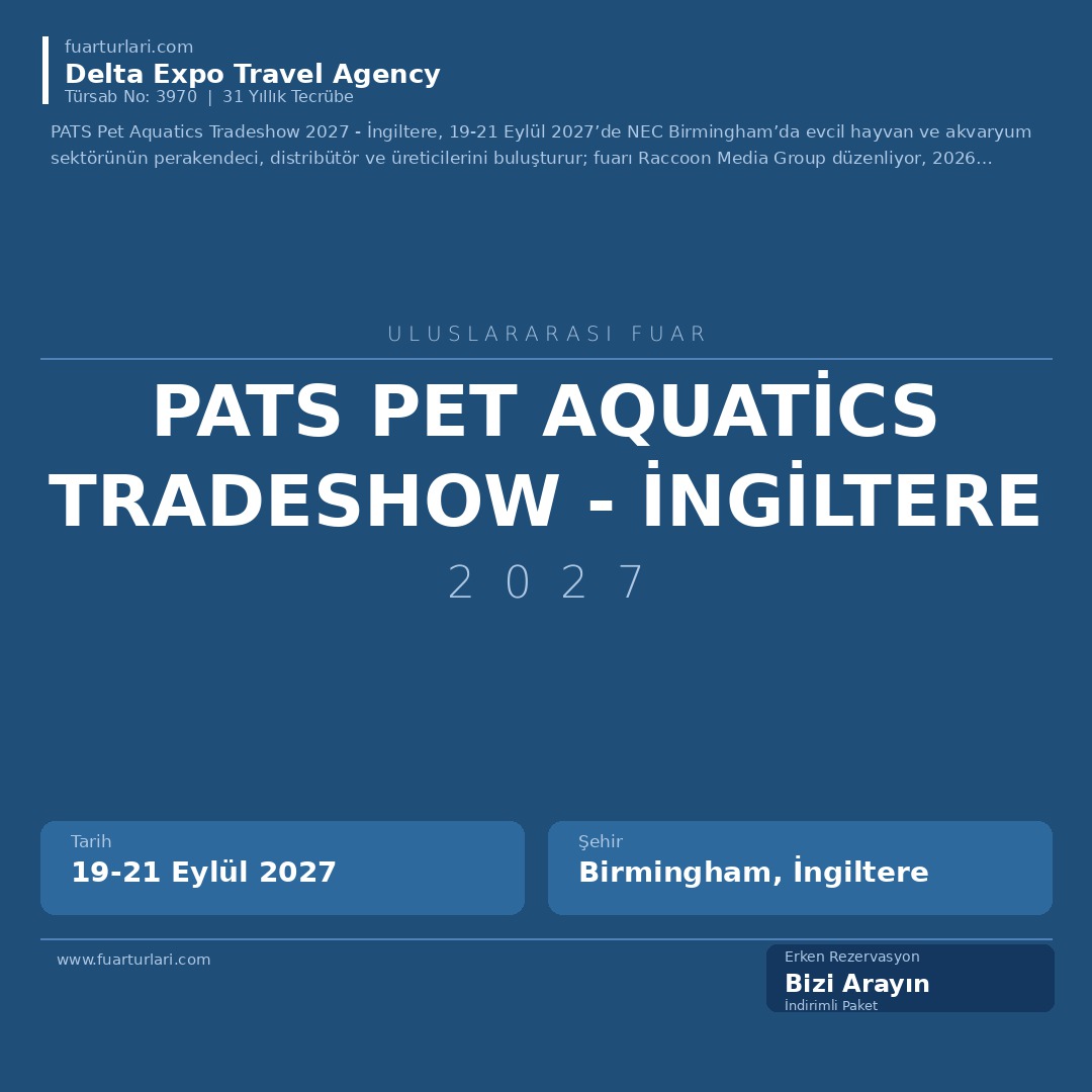 PATS Pet Aquatics Tradeshow 2027 - İngiltere