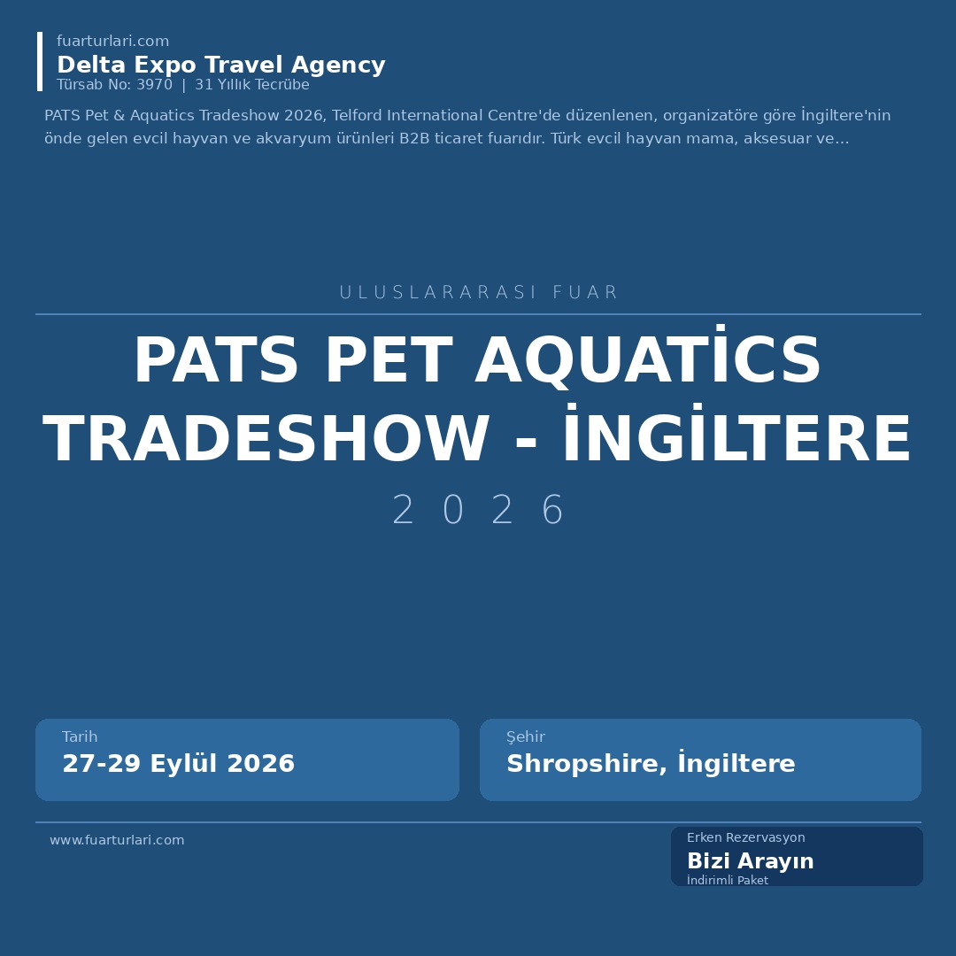 PATS Pet Aquatics Tradeshow 2026 - İngiltere