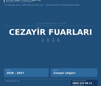 Cezayir Fuarları Rehberi 2026-2027 — FIA, Djazagro, Best 5, SIMA SIPSA ve Equip Auto