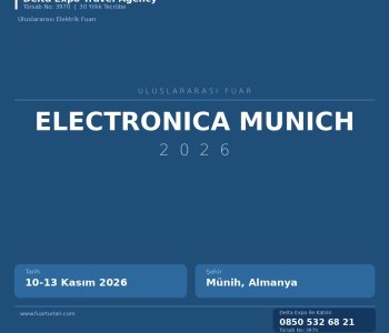Electronica Munich vs. Diğer Uluslararası Fuarlar: Hangisi Daha Verimli?