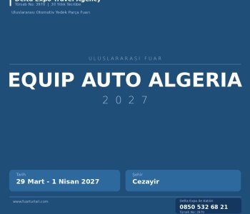 Equip Auto Algeria 2027: Kuzey Afrika'nın Otomotiv Yedek Parça Fuarı
