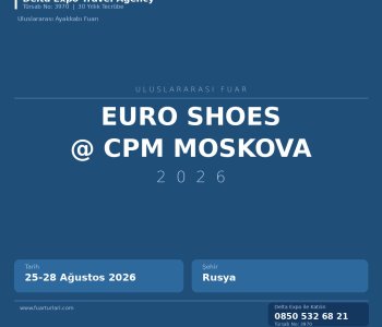 Euro Shoes @ CPM Moskova 2026 — Organizasyon Detayları ve Güncel Haberler