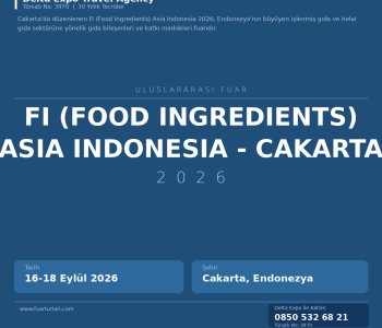 Hangi Fuara Gidelim? 2026'da Fi (Food Ingredients) Asia Indonesia - Cakarta ile Alternatifleri Kıyasladık