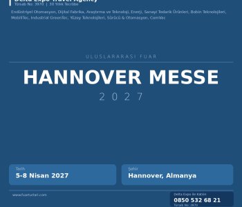 Hannoverı Uluslararası Fuarı: Hannover Messe 2027 Tam Rehberi