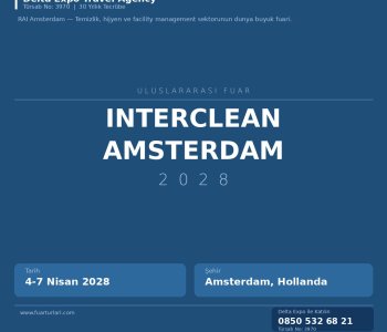 Interclean Amsterdam 2028 ve Hollanda Fuar Rehberi — Temizlik Sektörünün Dünya Buluşması