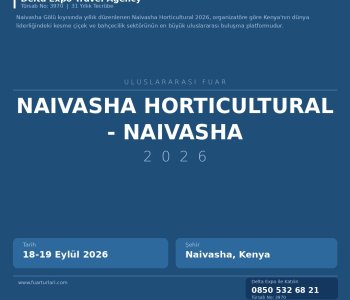 2026 Naivasha Horticultural - Naivasha Katılım Kılavuzu: Hazırlıktan Dönüşe Eksiksiz