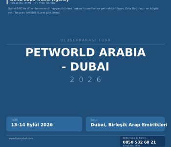 Son Dakika: PetWorld Arabia - Dubai 2026 Programı ve Teması Belli Oldu