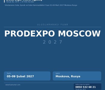 Moskova'dan Dünyaya: Prodexpo Moscow 2027 Sektör Panoraması